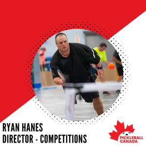 Ryan Hanes hired as Director – Competitions at Pickleball Canada